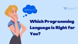 Python vs. C++. Which Programming Language is Right for You w3solve.com