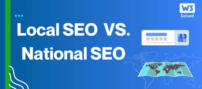 Local SEO VS. National SEO