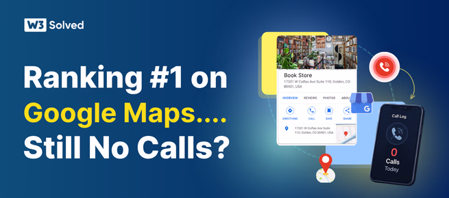 You Rank #1 on Google map, So Why Isn’t the Phone Ringing?